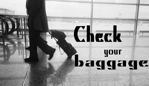 check your Baggage